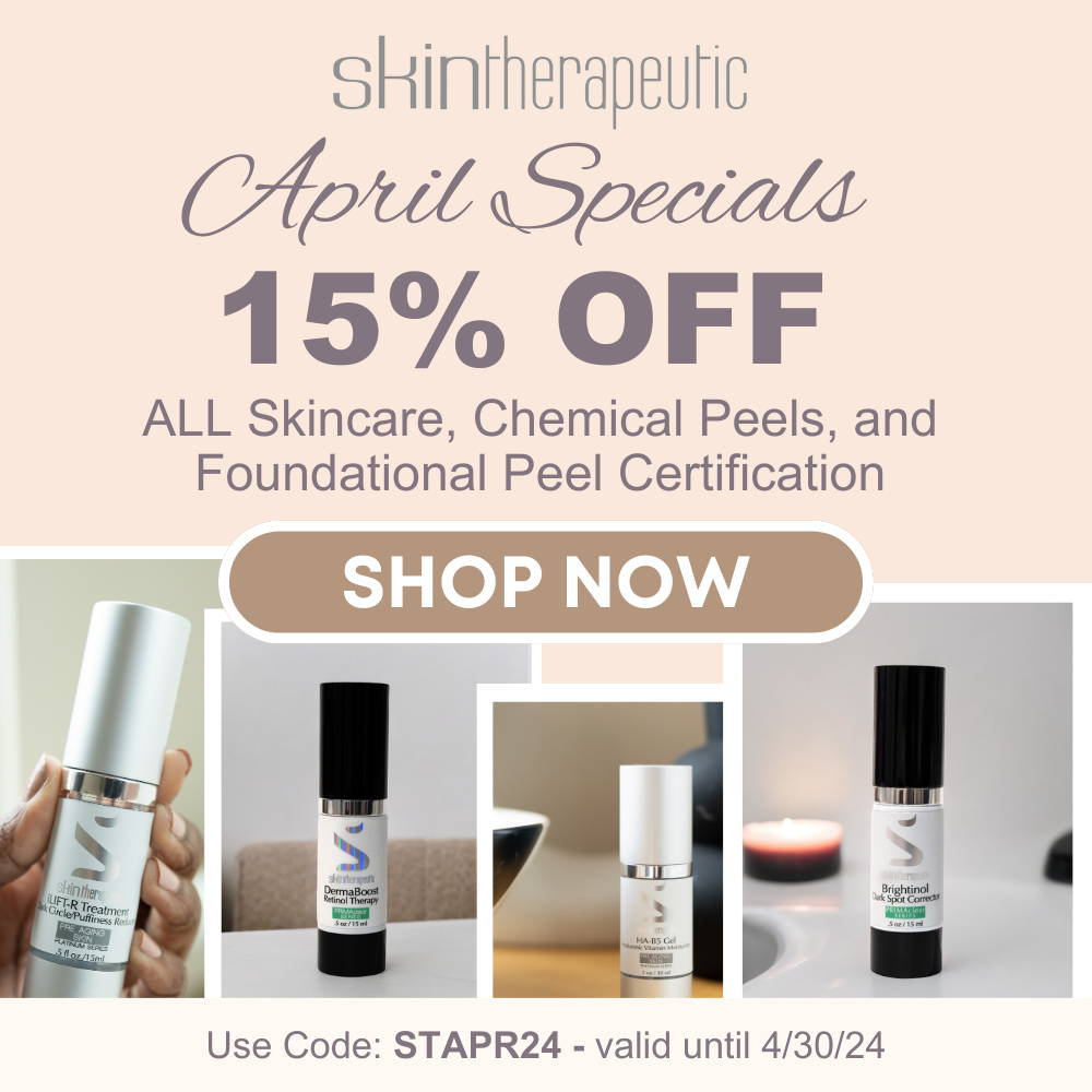 Shop Skin Therapeutic's April 2024 Specials. Get 15% OFF Skin Therapeutic Skin Care, Chemical Peels, and Online Peel Training Course.