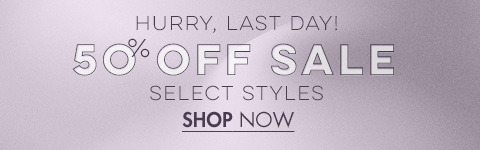 50% Off Sale Select Styles