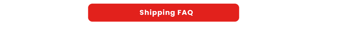 Shipping FAQs