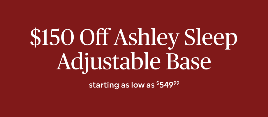 Save $150 on Ashley Sleep adjustable bases, starting from $549.99.