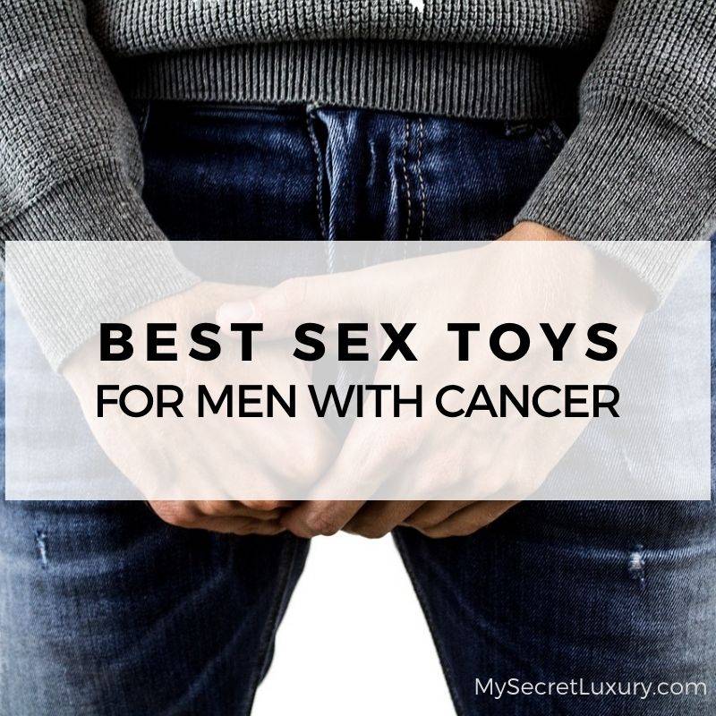 Best-Sex-Toys-for-Men-with-Cancer
