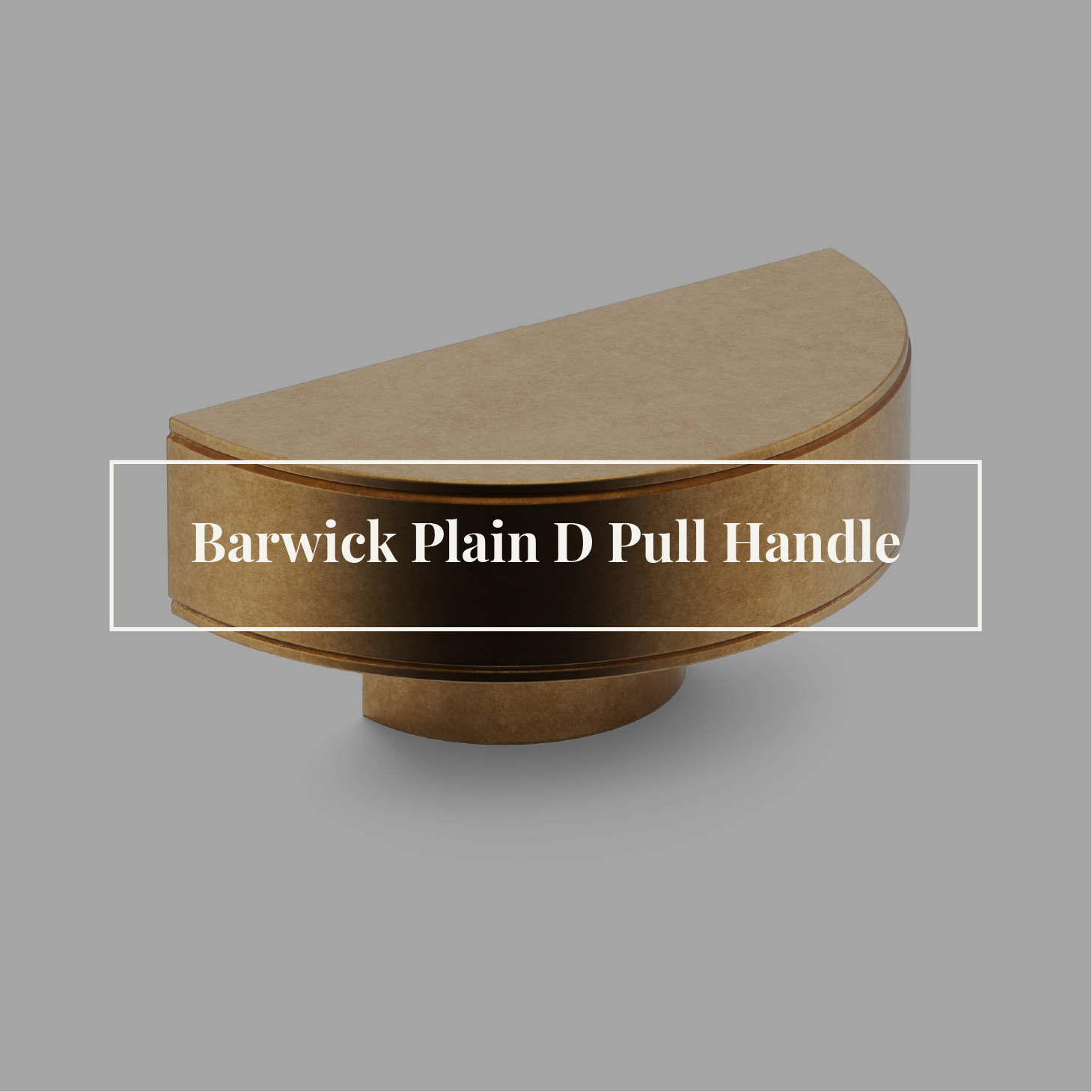 Barwick Plain D Pull Handle