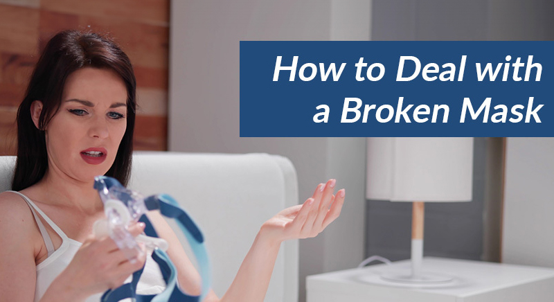What to Do If Your Mask Breaks – Easy Breathe