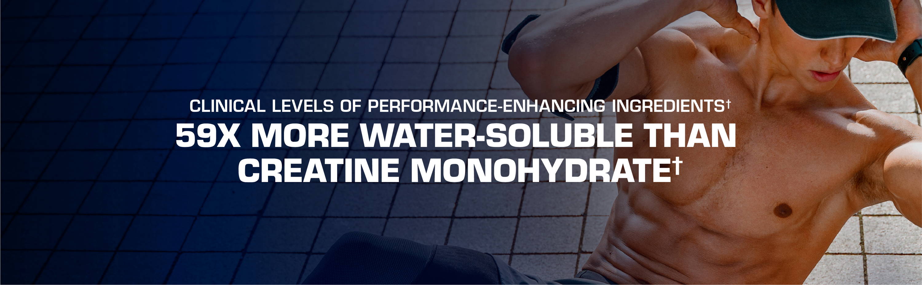 59x more water-soluble than creatine monohydrate*