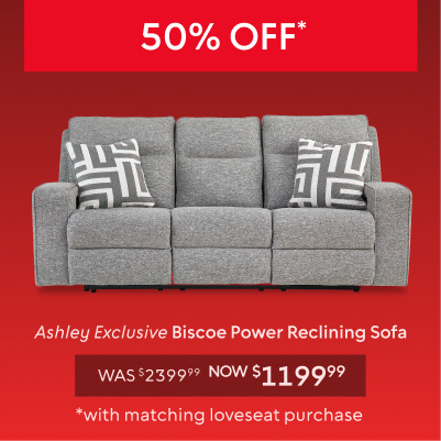 50% off Ashley Exclusive Biscoe Power Reclining Sofa now $1199.99 with purchase of matching reg price loveseat