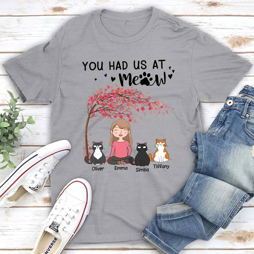 YOU HAD ME AT MEOW CARTOON - PERSONALIZED CUSTOM UNISEX T-SHIRT