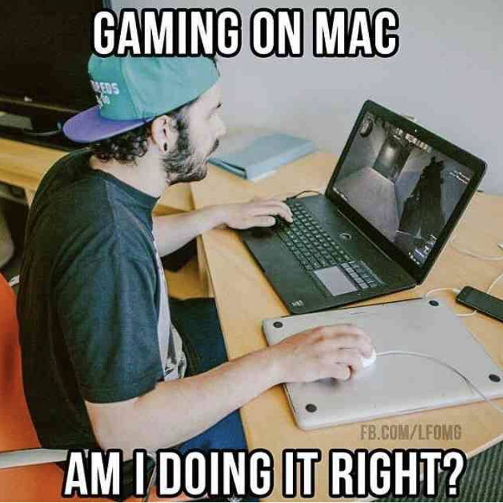 Gaming on a Mac meme