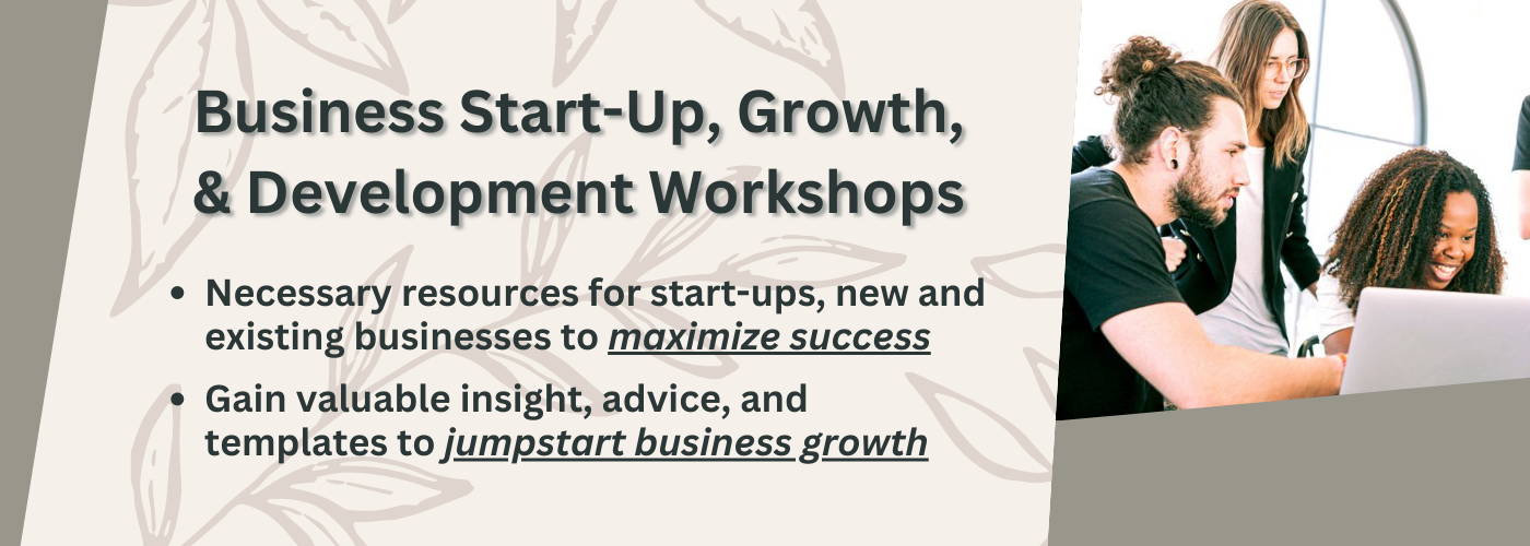 Business Start-Up, Growth, & Development Workshops