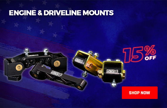 4th of July Sale - 15% OFF IAG Engine & Driveline Mounts!