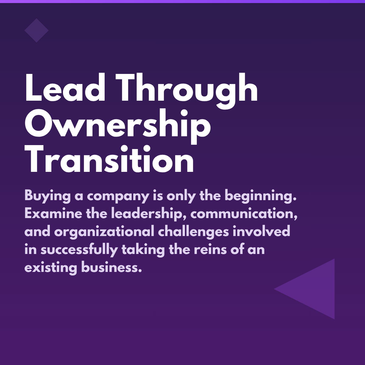 Lead through ownership transition