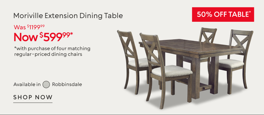 50% off Moriville/Robbinsdale Extension Dining Table was $1199.99 now $599.99 when you buy four matching regular price chairs