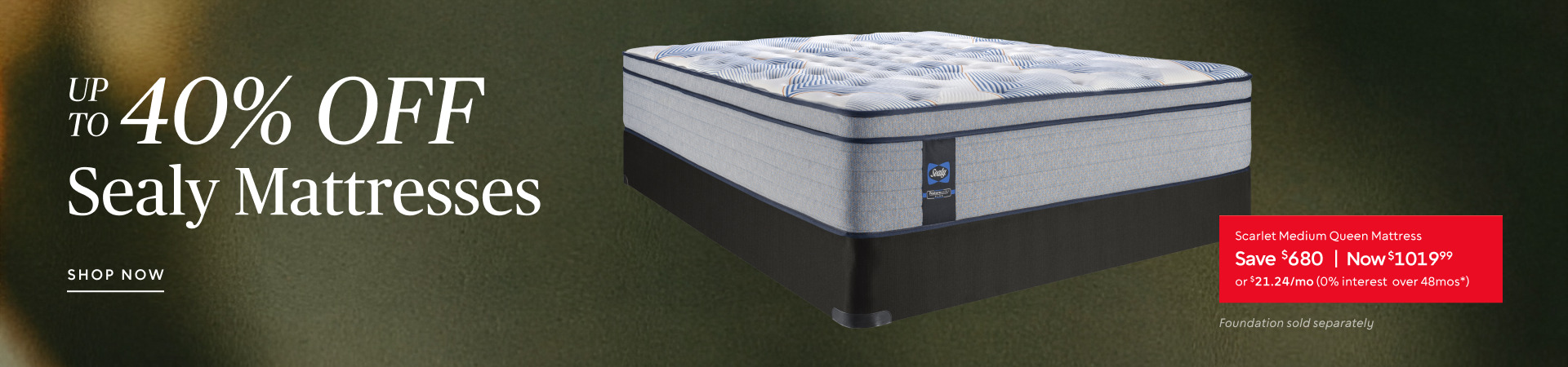 up to 40% off Sealy Mattresses​