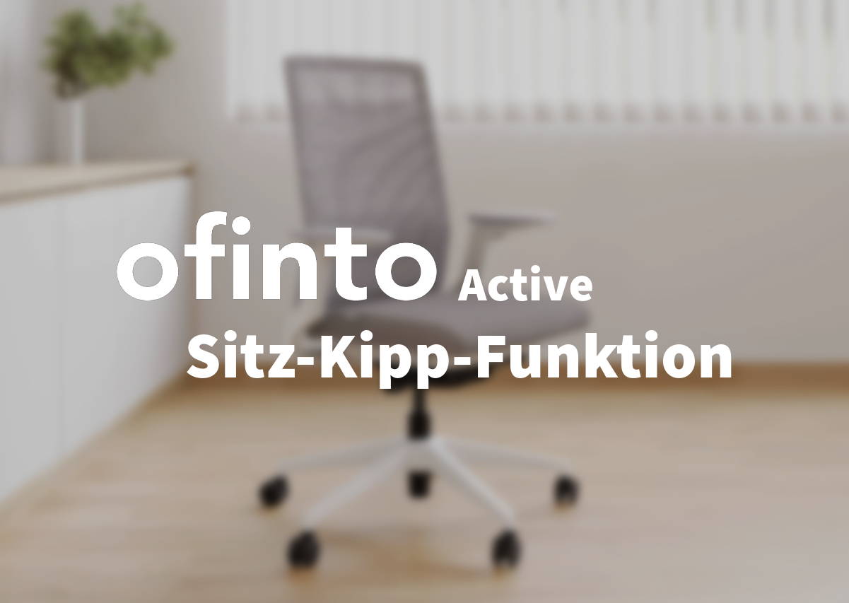 How the seat tilt function of the ofinto Active improves your sitting posture