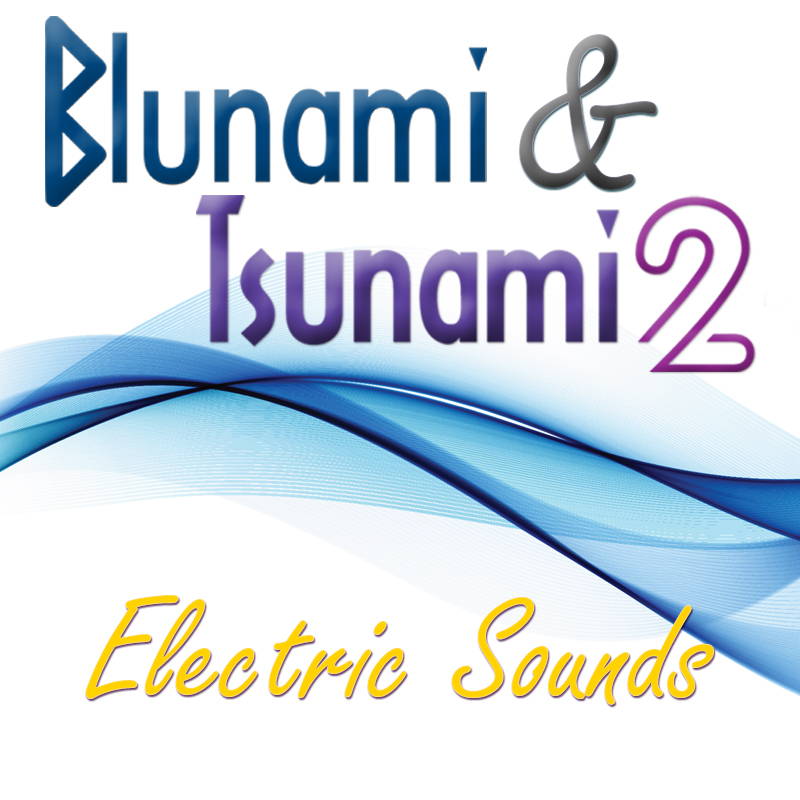 Blunami & Tsuanmi2 Electric Sound Samples