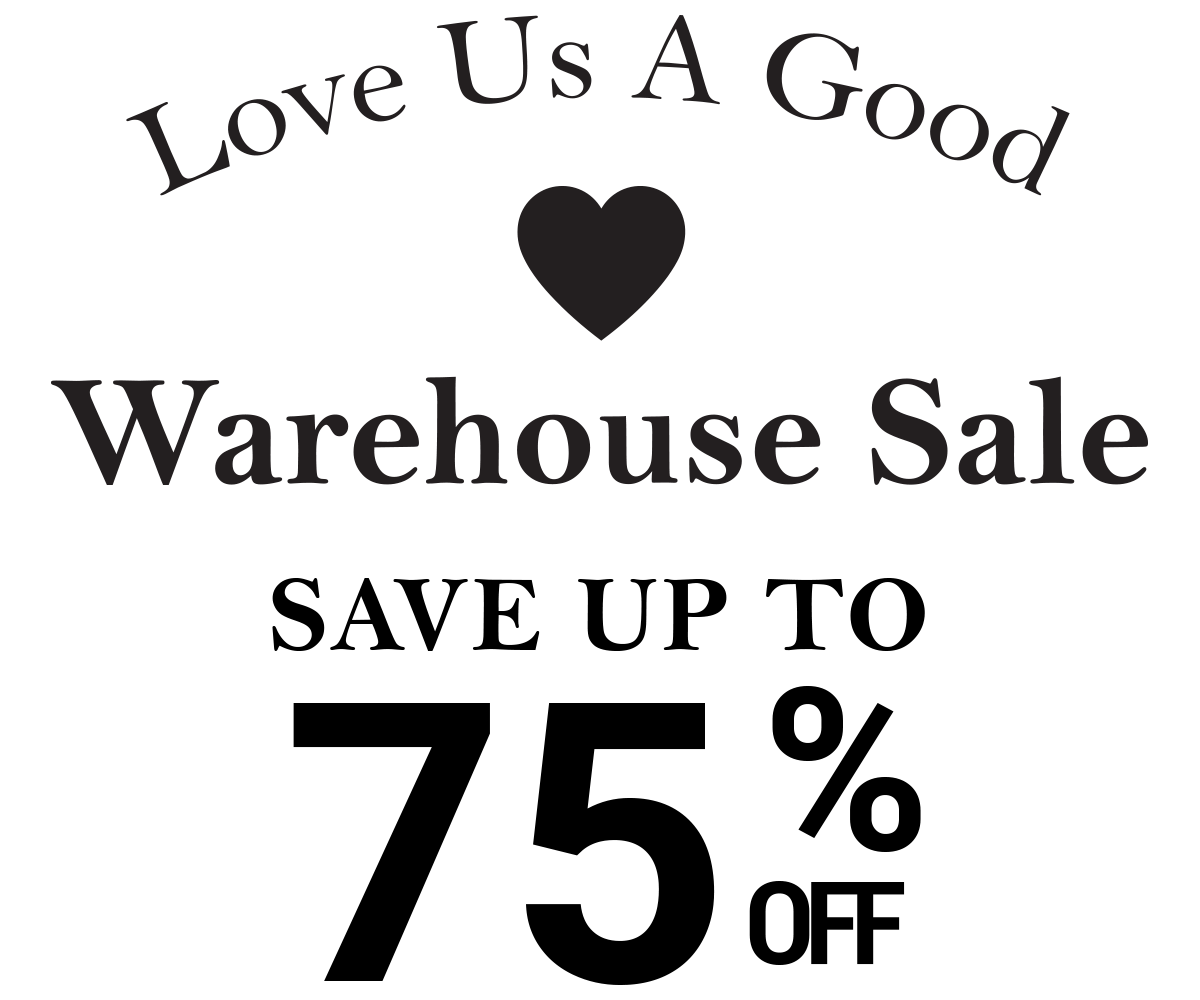Text promoting a 75% off warehouse sale with a heart symbol.