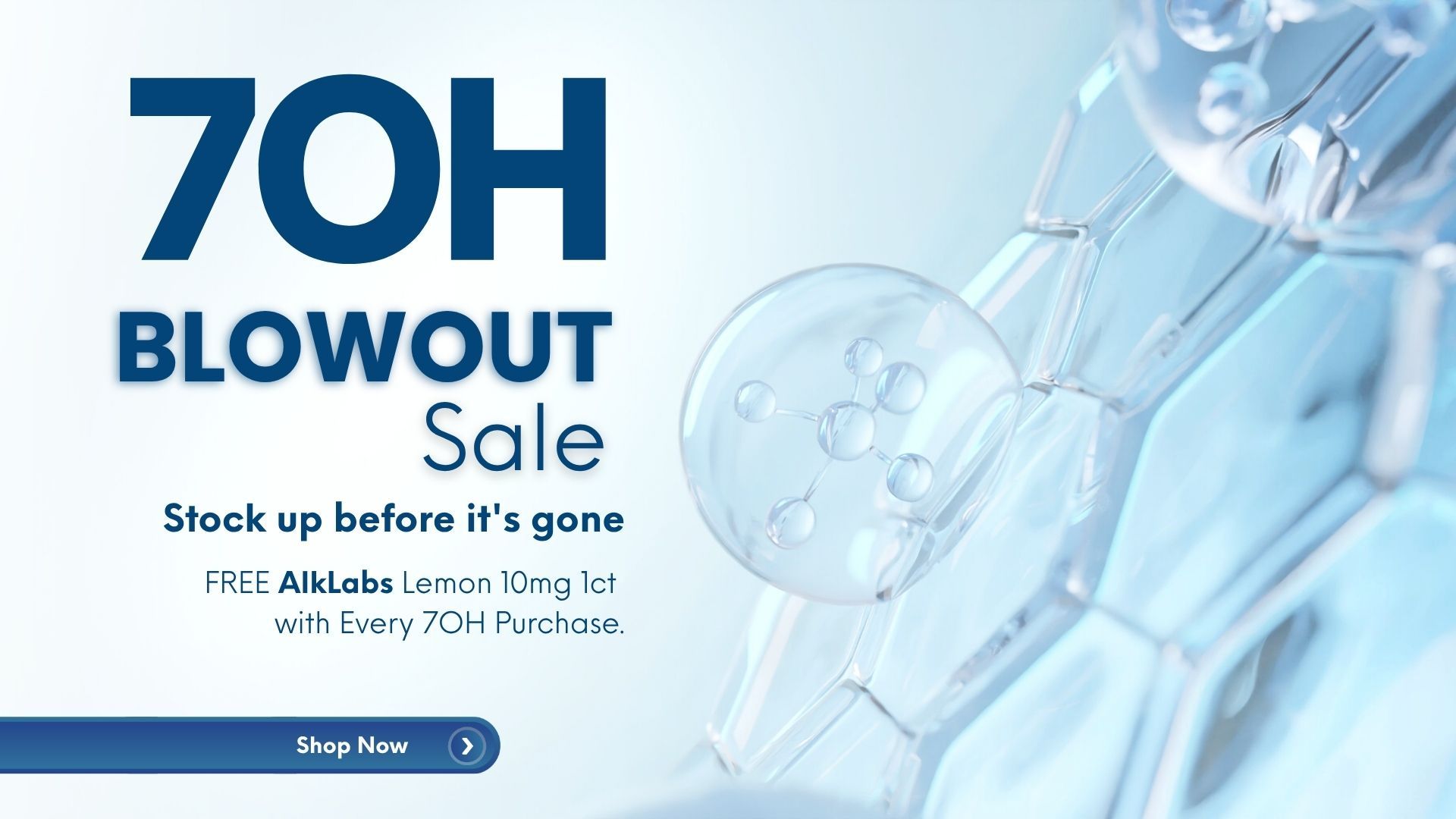 70H Blowout Sale: Stock up before it's gone! Free Alkaline water with purchase.