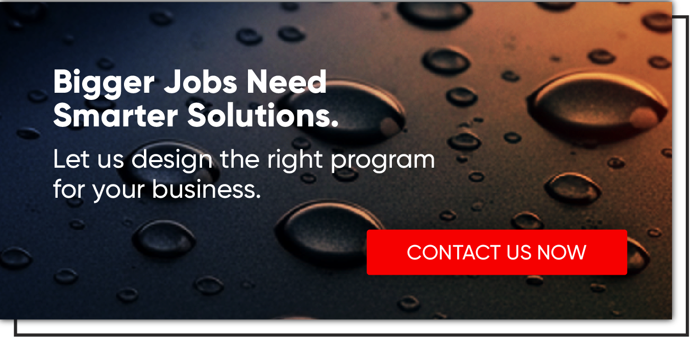 Bigger Jobs Need Smarter Solutions. Contact us now for business program design.