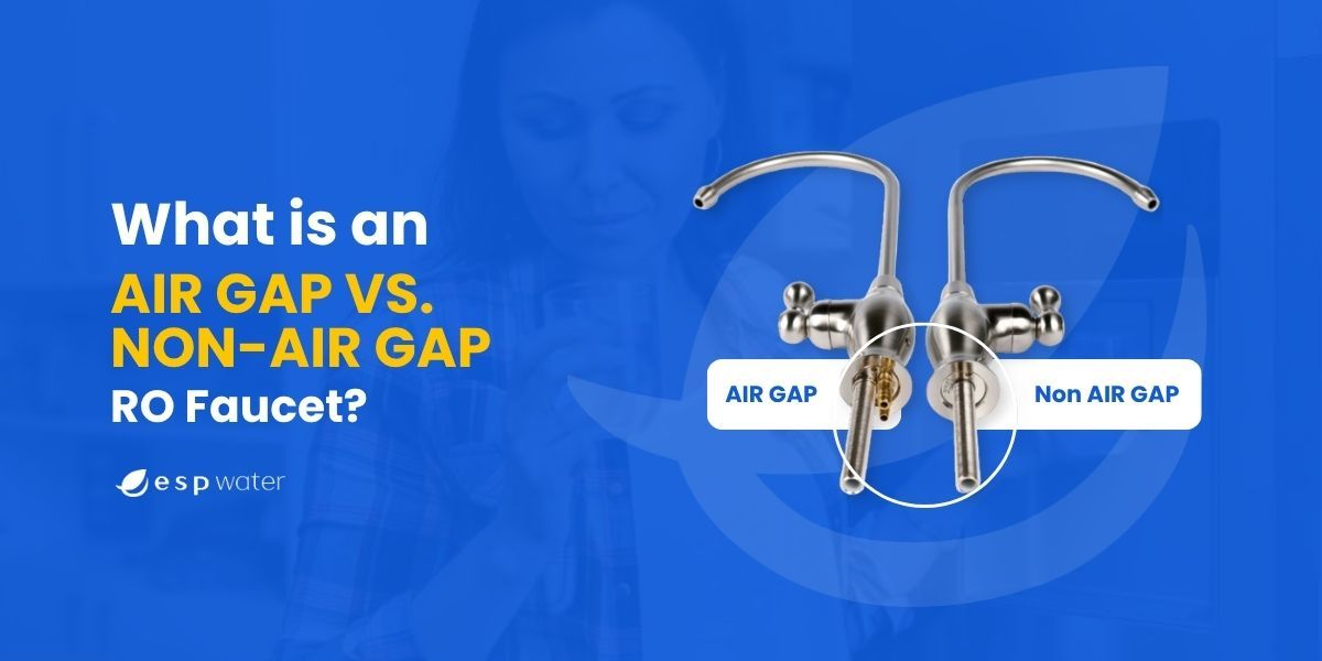 Image comparing air gap and non-air gap RO faucets.