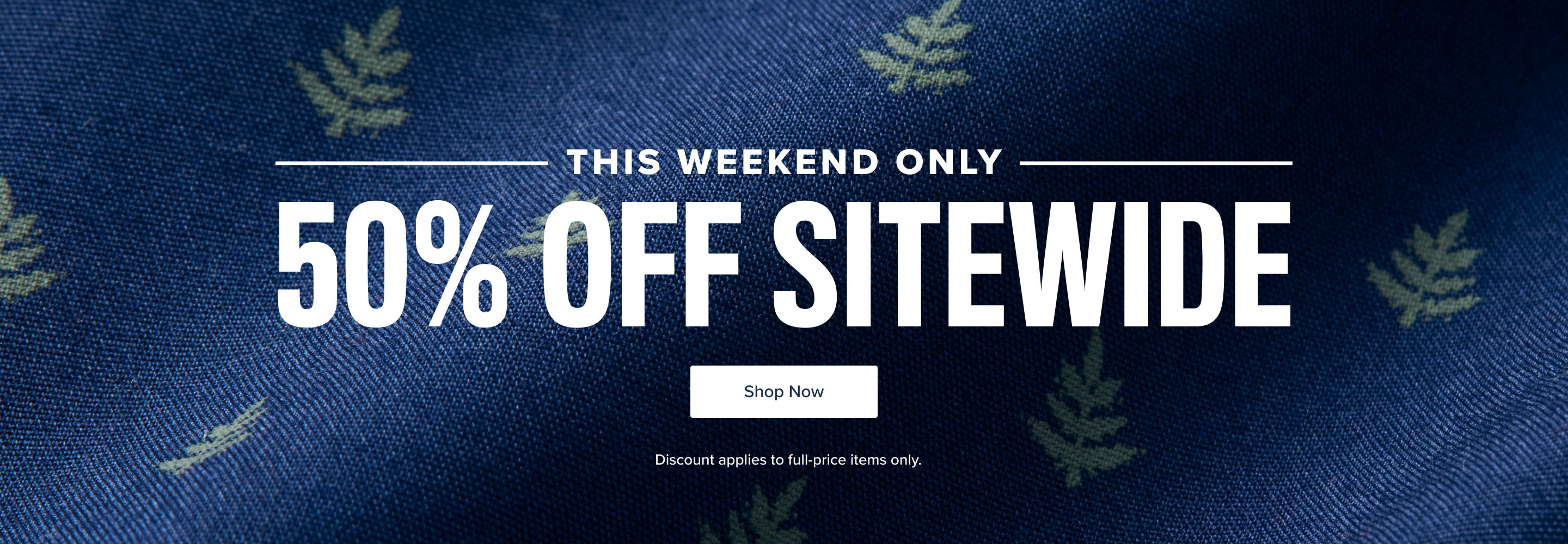 50% off sitewide this weekend only.