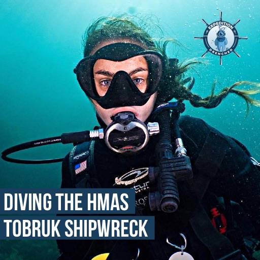 Dive ex-HMAS Tobruk Shipwreck | Expedition Drenched