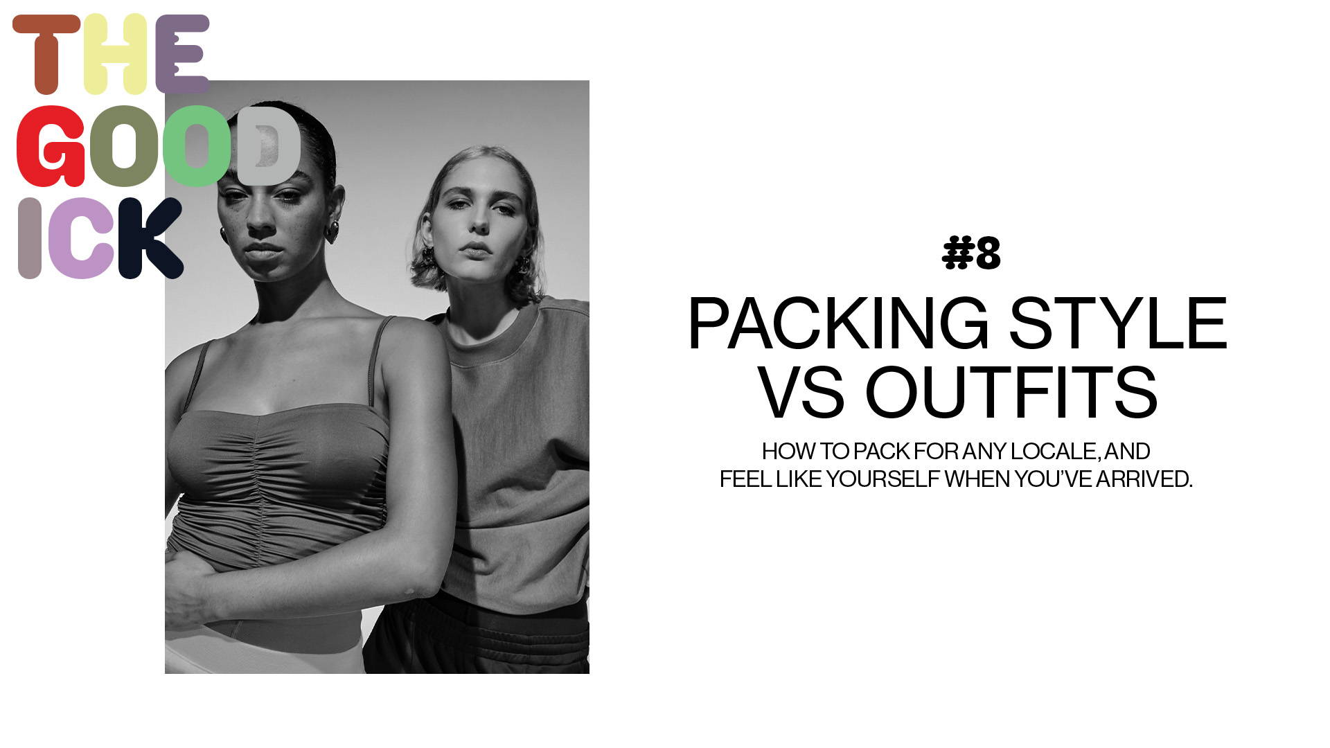 The Good Ick #8: Packing Style VS Outfits