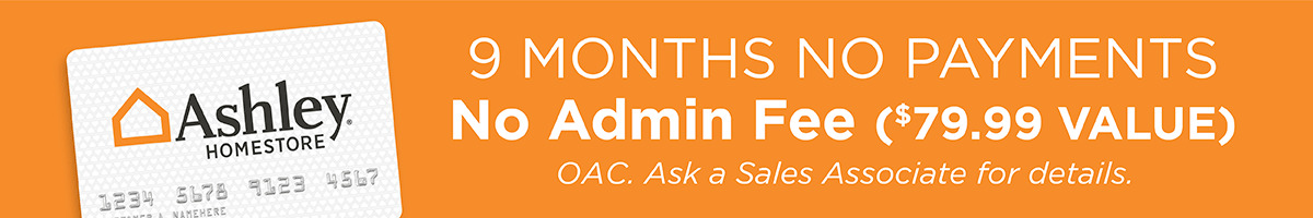 9 Months No Payments, No Admin Fee $79.99 Value
