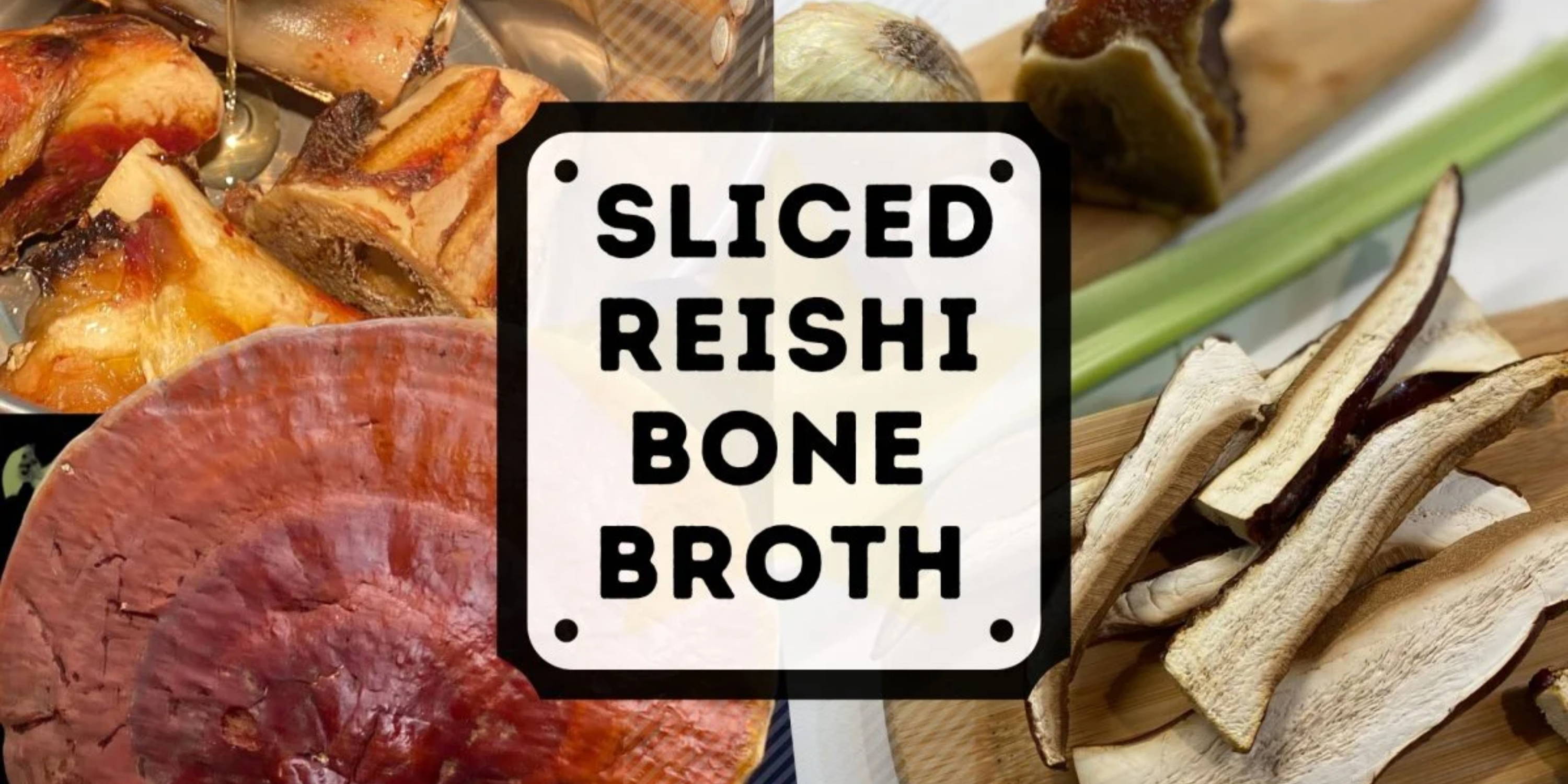 Sliced Reishi Bone Broth next to a Reishi Mushroom and Reishi Slices