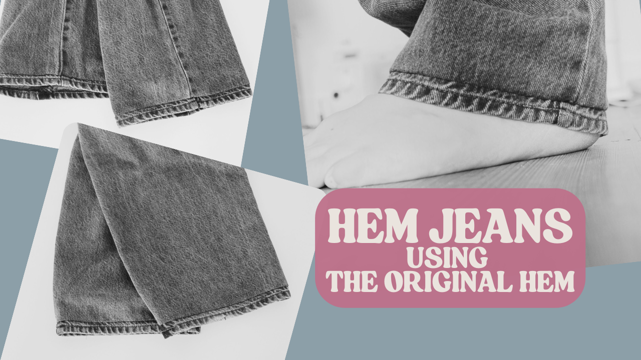 How to Hem Jeans With Original Hem: Pro Alteration Guide – MadamSew
