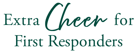 Extra cheer for first responders.
