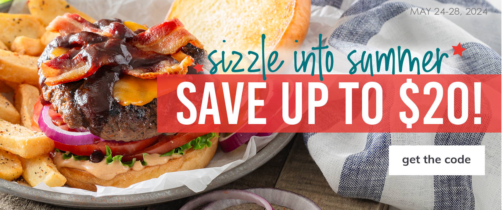 sizzle into summer | save up to $20! | get the code