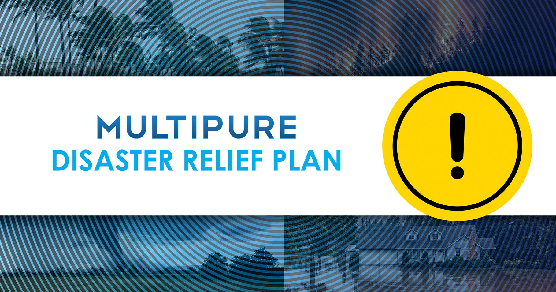 Multipure Disaster Relief Plan