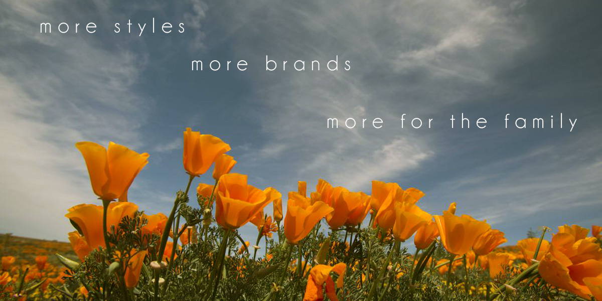 image of poppies with text more styles, more brands, more for the family