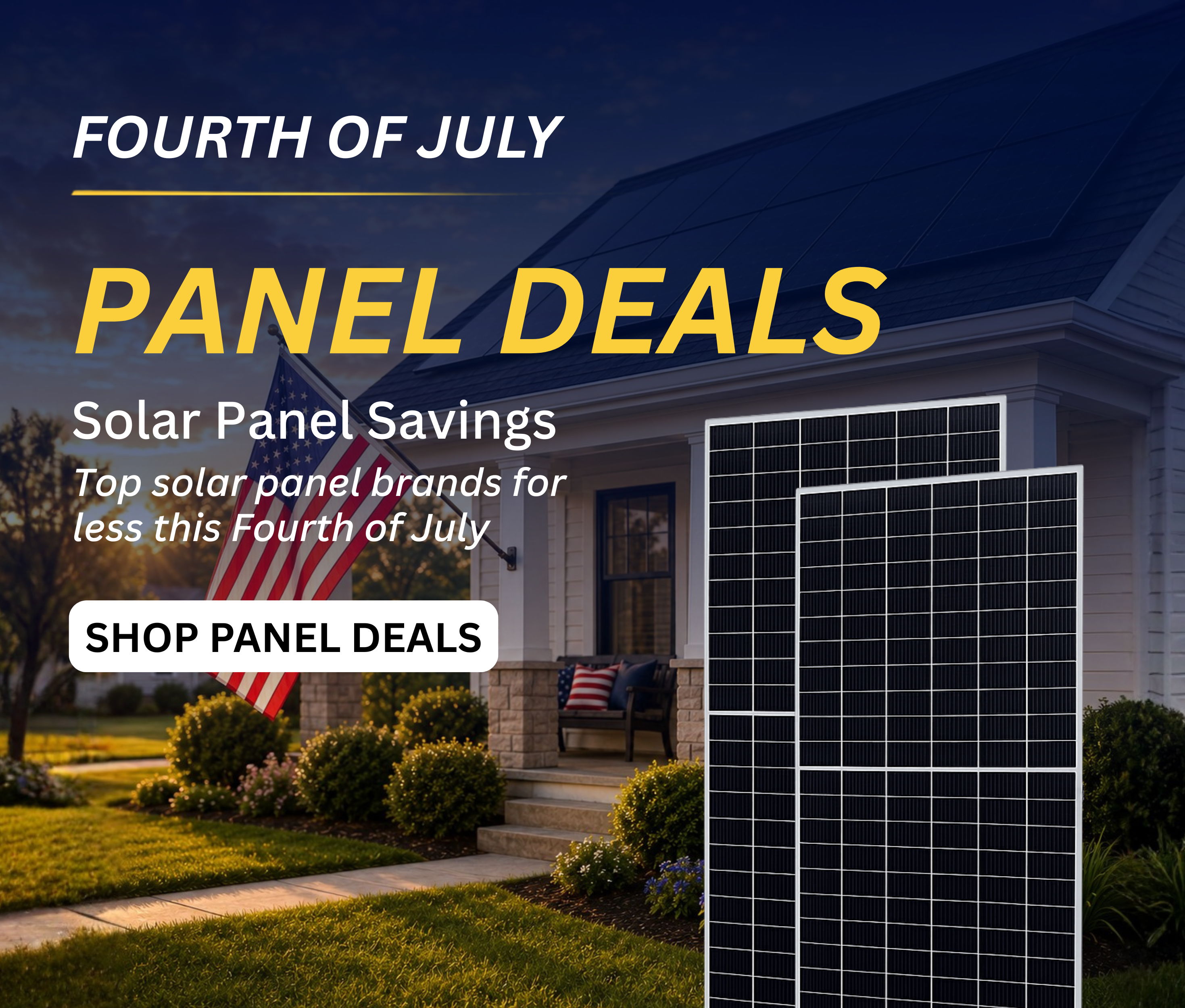 Fourth of July solar panel deals and savings promotion.