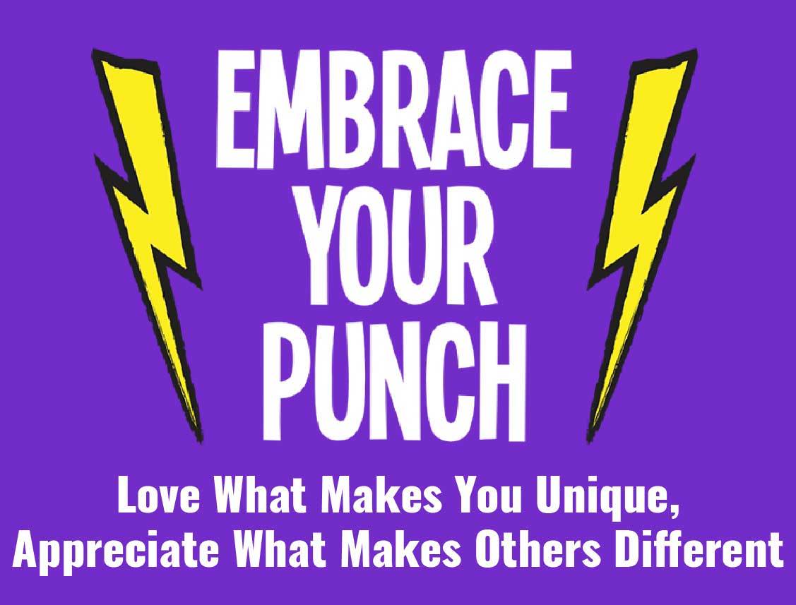 EMBRACE YOUR PUNCH