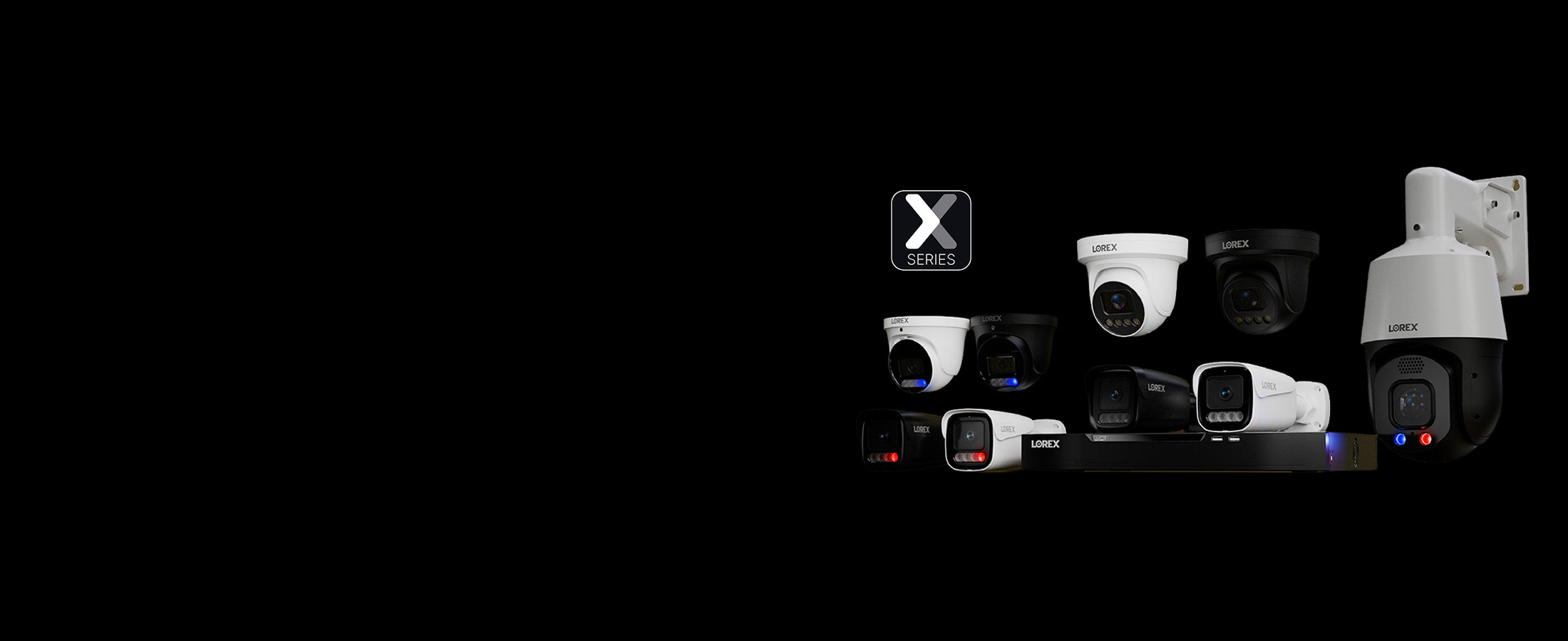 Lorex X Series product line up with NVR and bullet, dome, turret, and PTZ security cameras