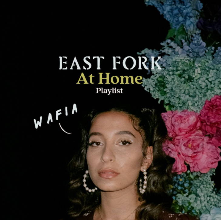 Wafia's Guest Playlist at East Fork Spotify