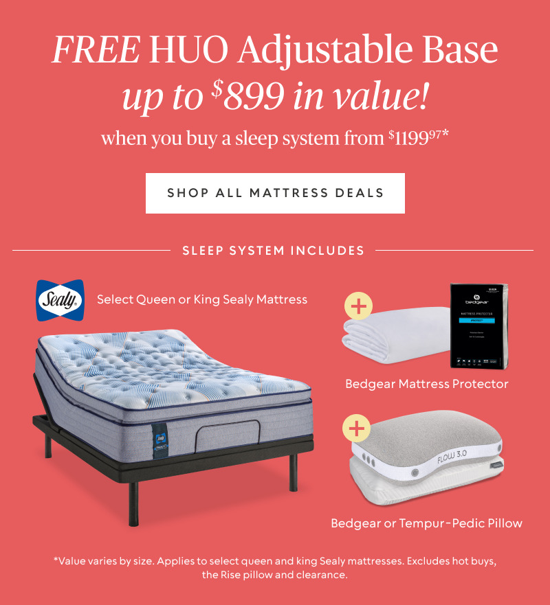FREE Head Up Only Adjustable Base (up to $899 value)​ when you buy a sleep system starting at $1499.99*​