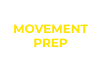 MOVEMENT PREP