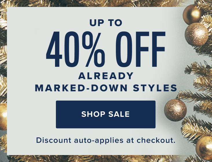 Up to 40% OFF Already Marked-Down Styles. 