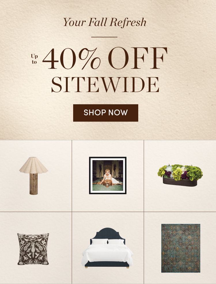 Your Fall Refresh: Up 40% Off Sitewide