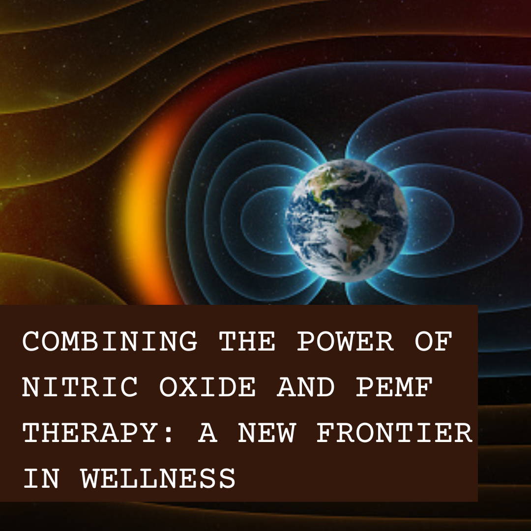Combining the Power of Nitric Oxide and PEMF Therapy: A New Frontier in Wellness