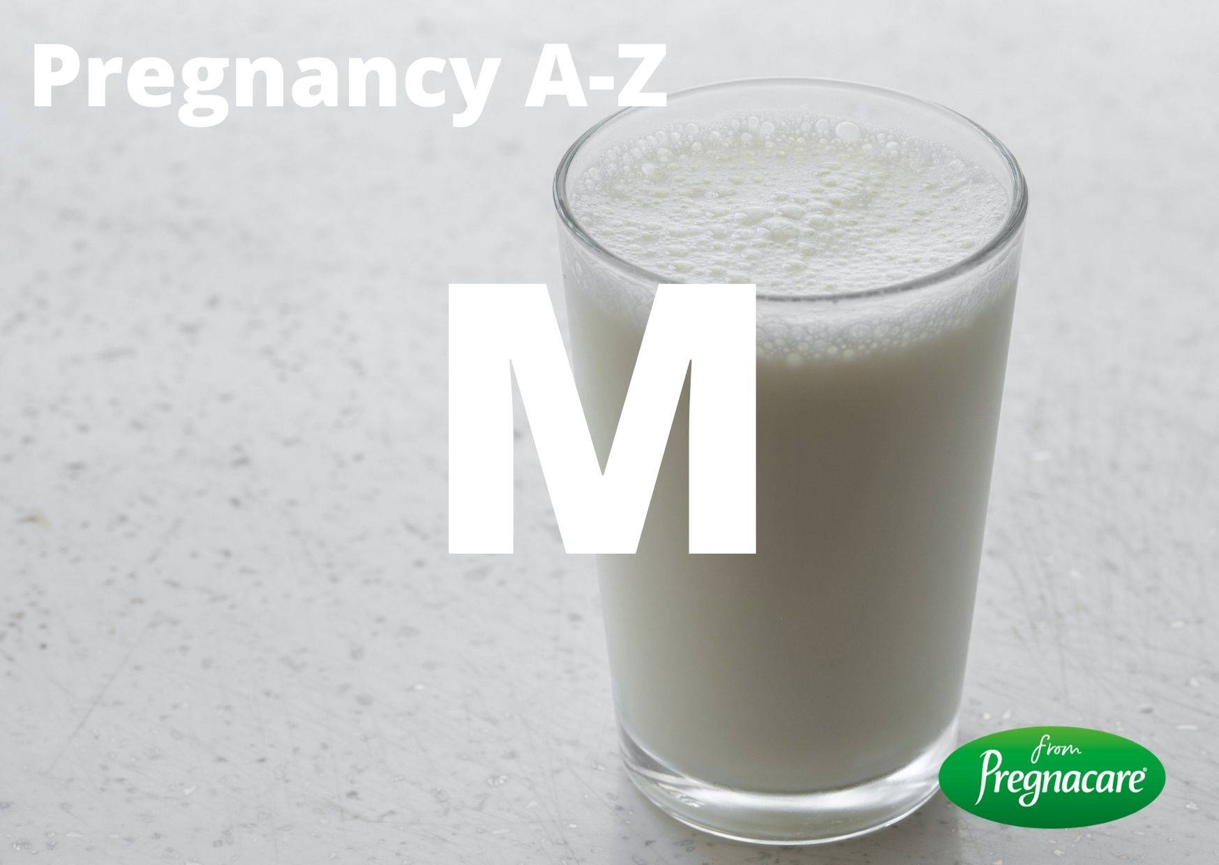 Pregnacare A-Z guide to pregnancy and nutrition - the letter M