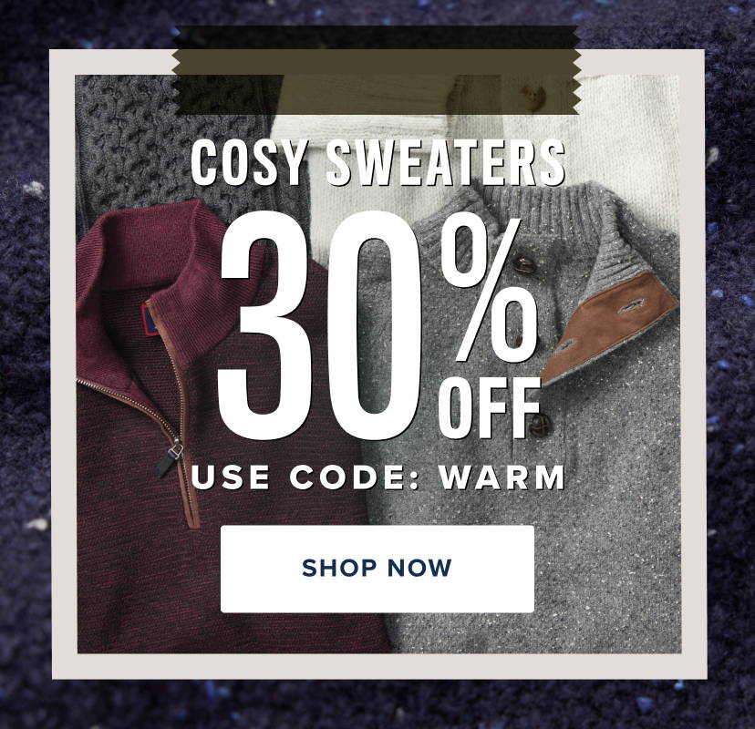 Cosy sweaters 30 % Off. Use code: Warm