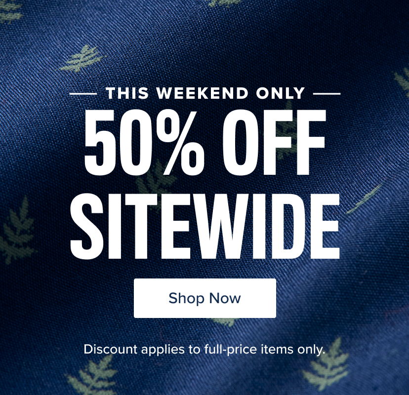 50% off sitewide this weekend only. Shop now!