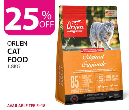 25% off Orijen Cat Food 1.8kg. Available Feb 5–18