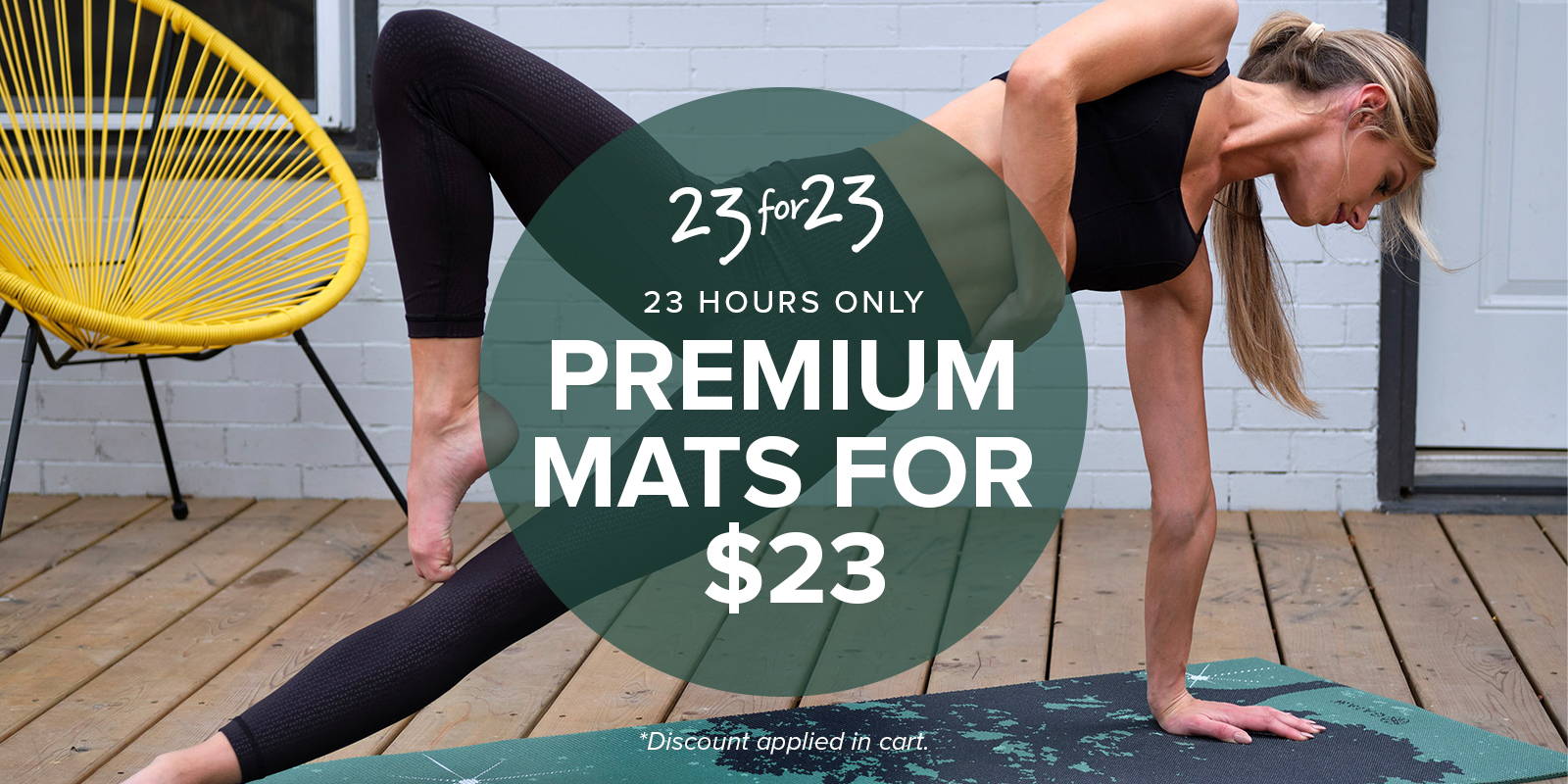 $23 Premium Mats for 23 Hours