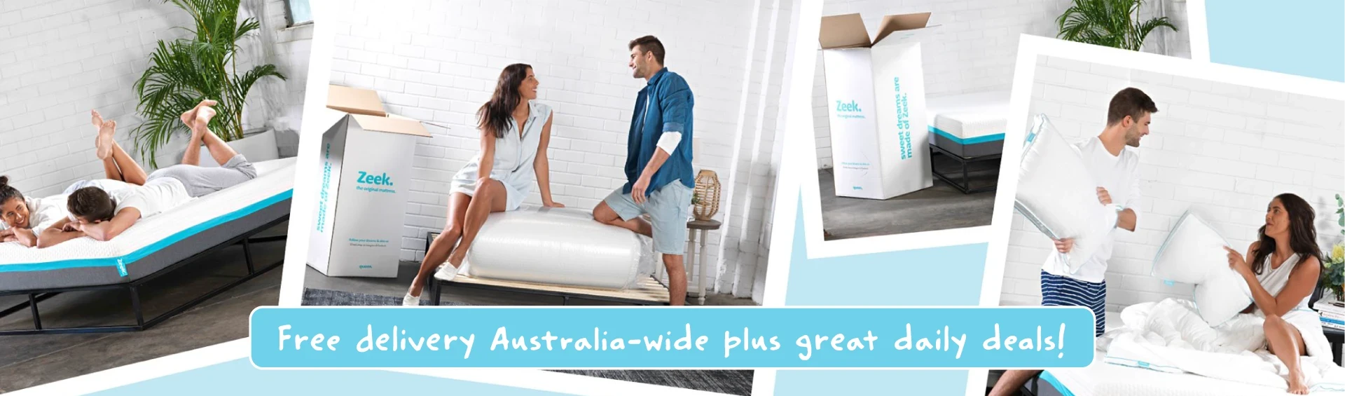 Zeek Hero Splash Image - Free Delivery Australia-wide on Mattresses & Bedding.