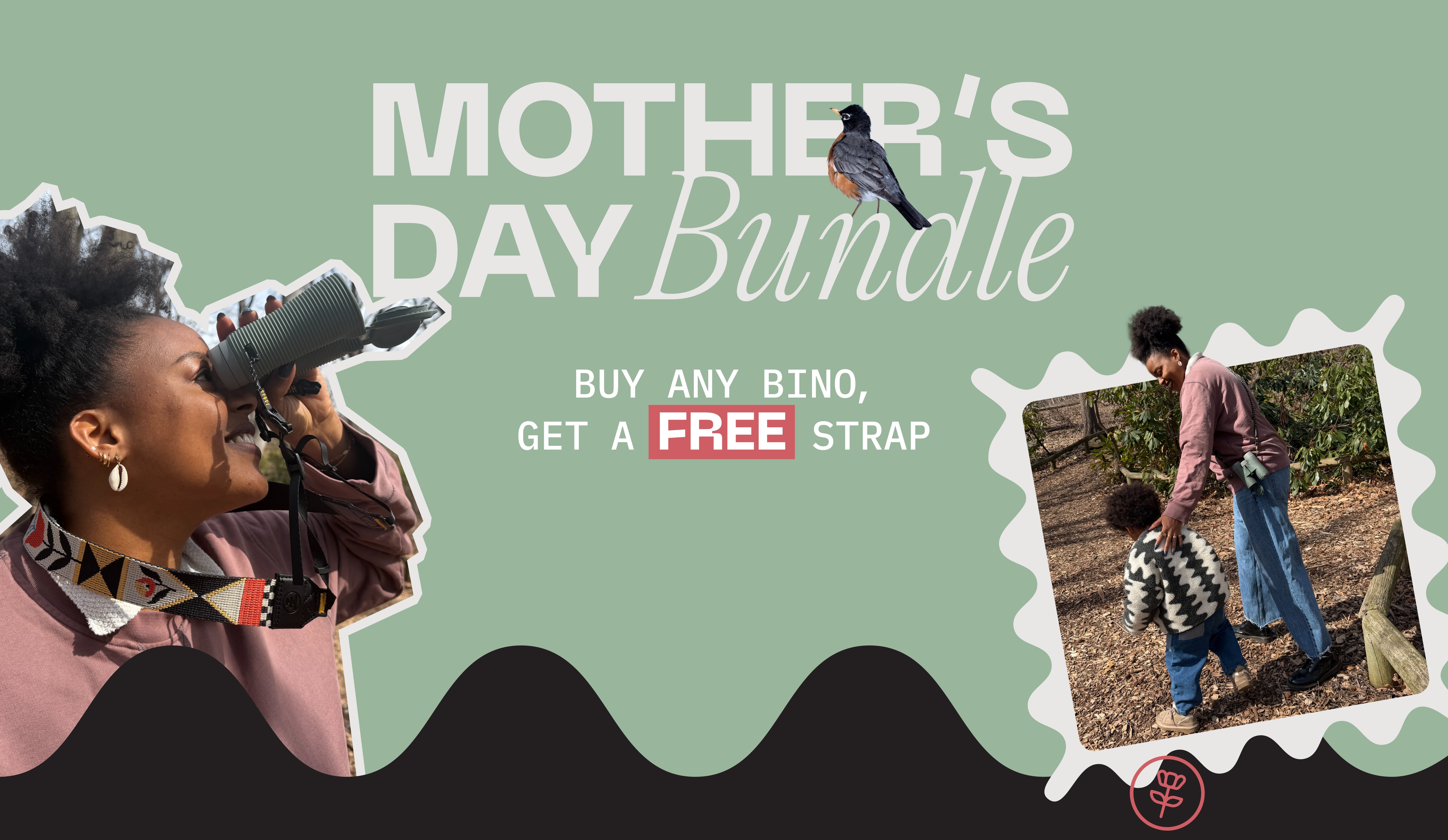 Mother's Day Bundle: Buy Any Bino, Get a FREE Strap