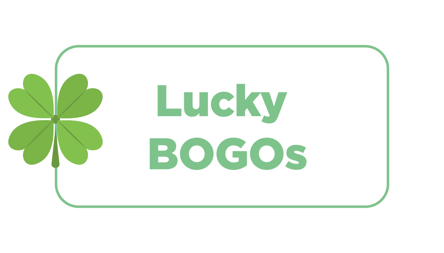 Lucky BOGOs