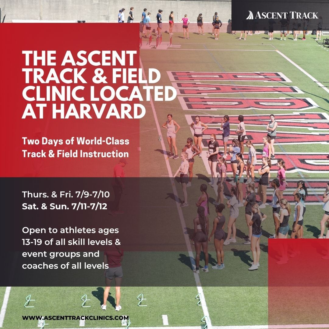 A group of teens and coaches stand on a large outdoor track field near the Harvard logo. Text promotes the Ascent Track & Field Clinic at Harvard for ages 13-19, with clinic dates and website details.